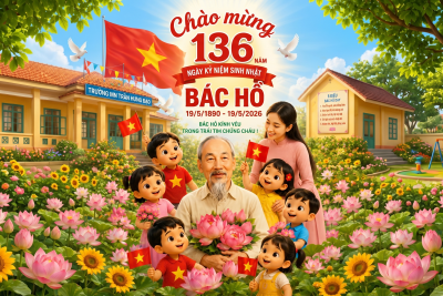 BÀI TUYÊN TRUYỀN KỶ NIỆM 136 NĂM NGÀY SINH CHỦ TỊCH HỒ CHÍ MINH (19/5/1890 – 19/5/2026)