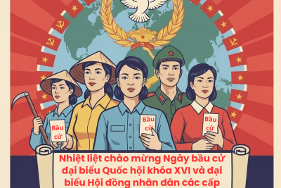 TUYÊN TRUYỀN HƯỚNG VỀ NGÀY HỘI LỚN CỦA TOÀN DÂN – BẦU CỬ ĐẠI BIỂU QUỐC HỘI KHÓA XVI VÀ ĐẠI BIỂU HĐND CÁC CẤP NHIỆM KỲ 2026 – 2031